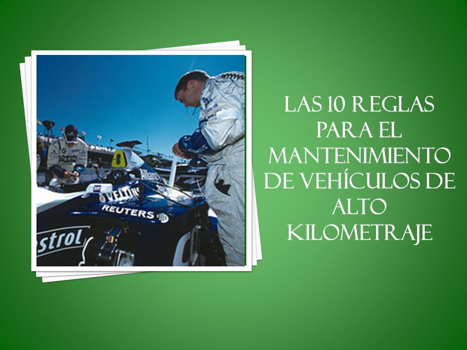 Las 10 reglas para el mantenimiento de Vehículos de alto kilometraje