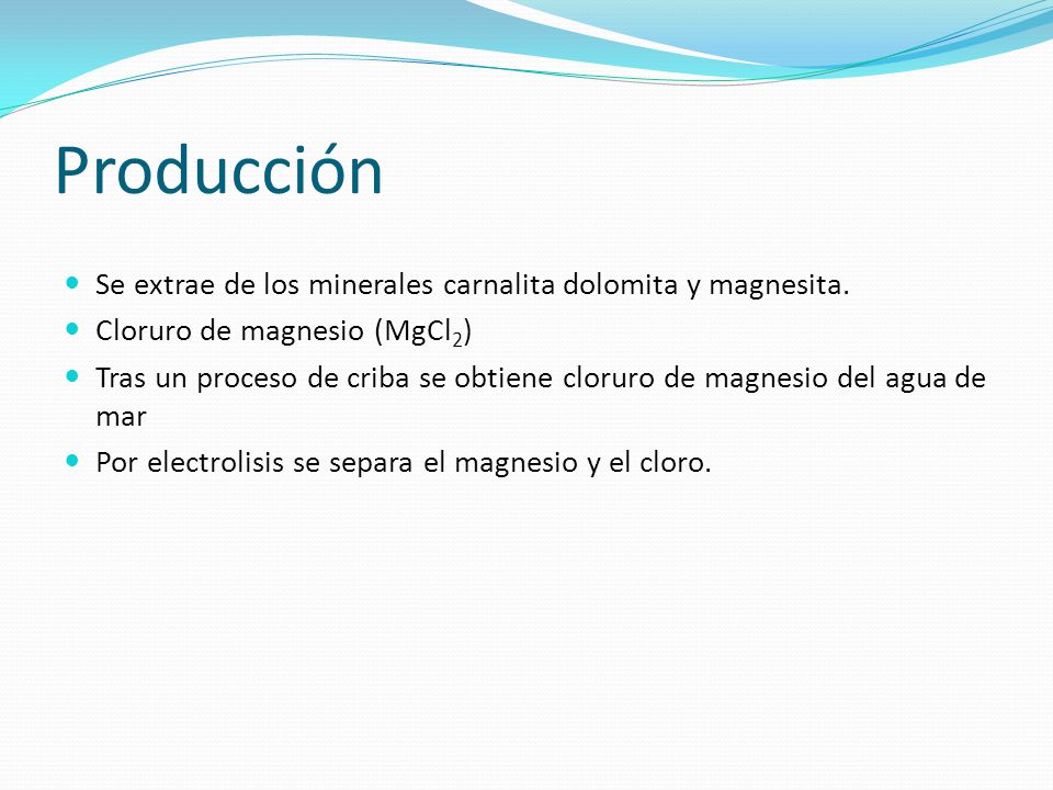 Producción Se extrae de los minerales carnalita dolomita y magnesita.