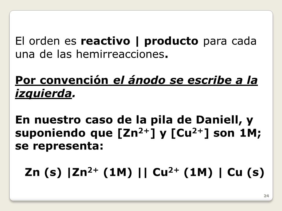 El orden es reactivo | producto para cada una de las hemirreacciones.