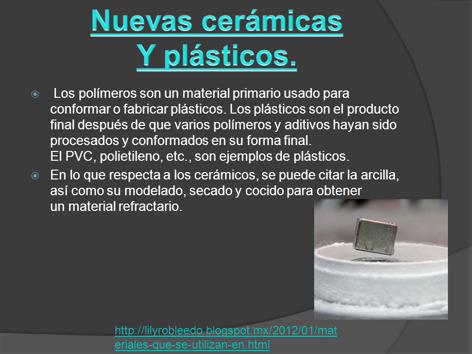 Nuevas cerámicas Y plásticos.