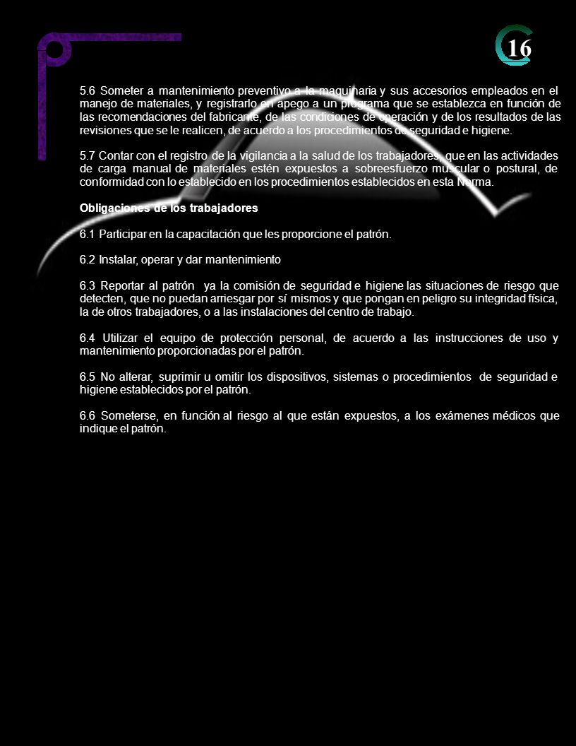 Someter a mantenimiento preventivo a la maquinaria y sus accesorios empleados en el.