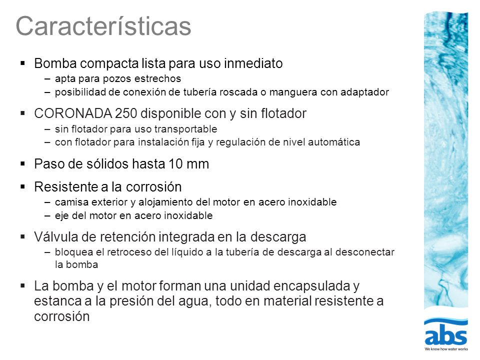 Características Bomba compacta lista para uso inmediato