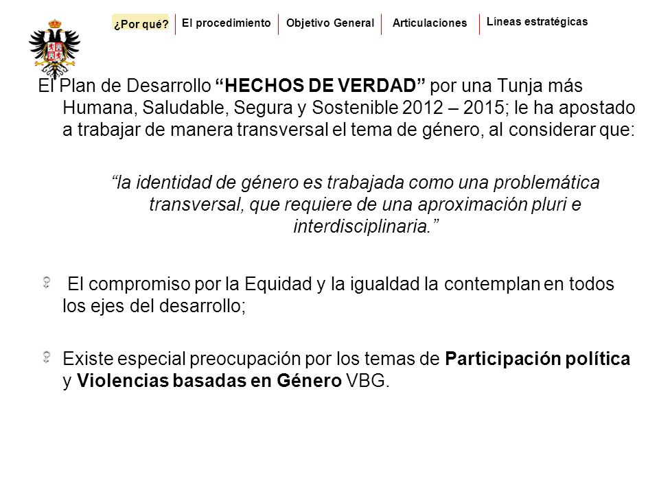 ¿Por qué El procedimiento. Objetivo General. Articulaciones. Líneas estratégicas.