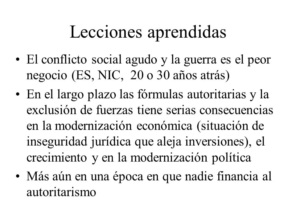 Lecciones aprendidas El conflicto social agudo y la guerra es el peor negocio (ES, NIC, 20 o 30 años atrás)