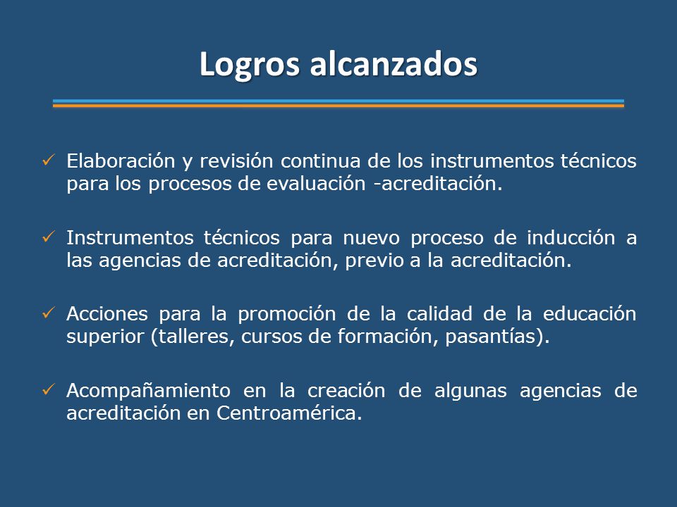 Logros alcanzados Elaboración y revisión continua de los instrumentos técnicos para los procesos de evaluación -acreditación.