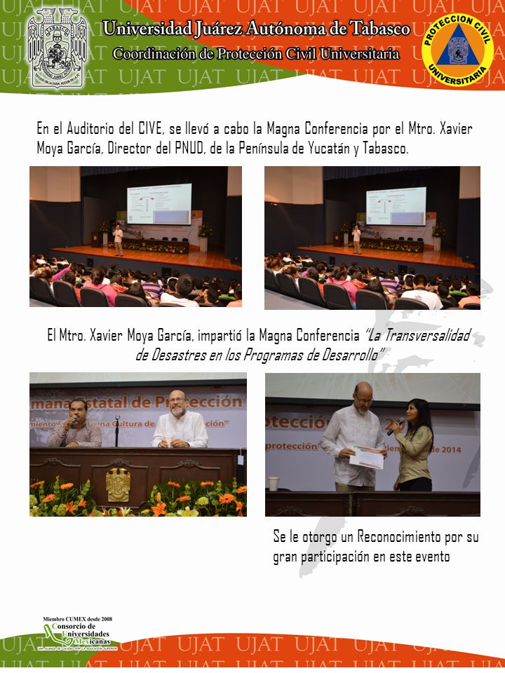 En el Auditorio del CIVE, se llevó a cabo la Magna Conferencia por el Mtro. Xavier Moya García, Director del PNUD, de la Península de Yucatán y Tabasco.