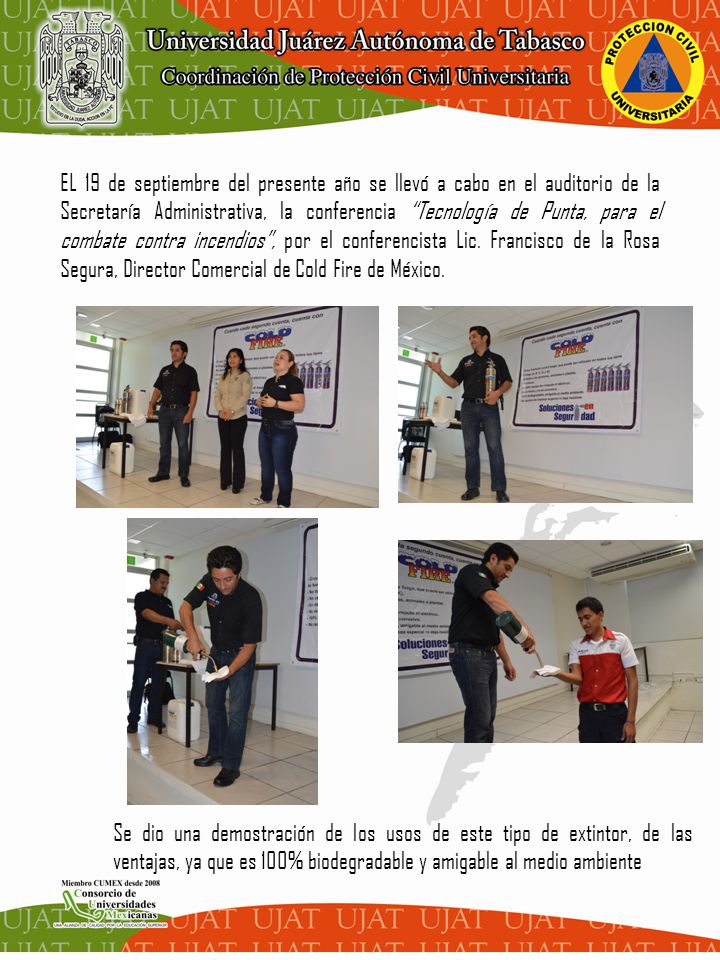 EL 19 de septiembre del presente año se llevó a cabo en el auditorio de la Secretaría Administrativa, la conferencia Tecnología de Punta, para el combate contra incendios , por el conferencista Lic. Francisco de la Rosa Segura, Director Comercial de Cold Fire de México.