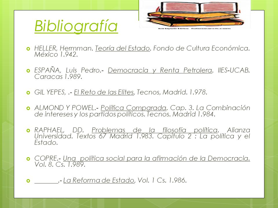 Bibliografía HELLER, Hermman. Teoría del Estado. Fondo de Cultura Económica. México