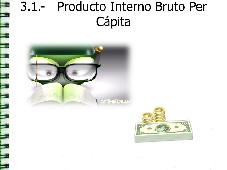 3.1.- Producto Interno Bruto Per Cápita