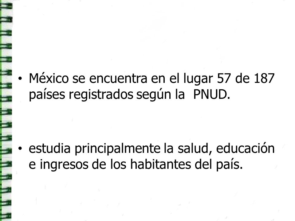México se encuentra en el lugar 57 de 187 países registrados según la PNUD.