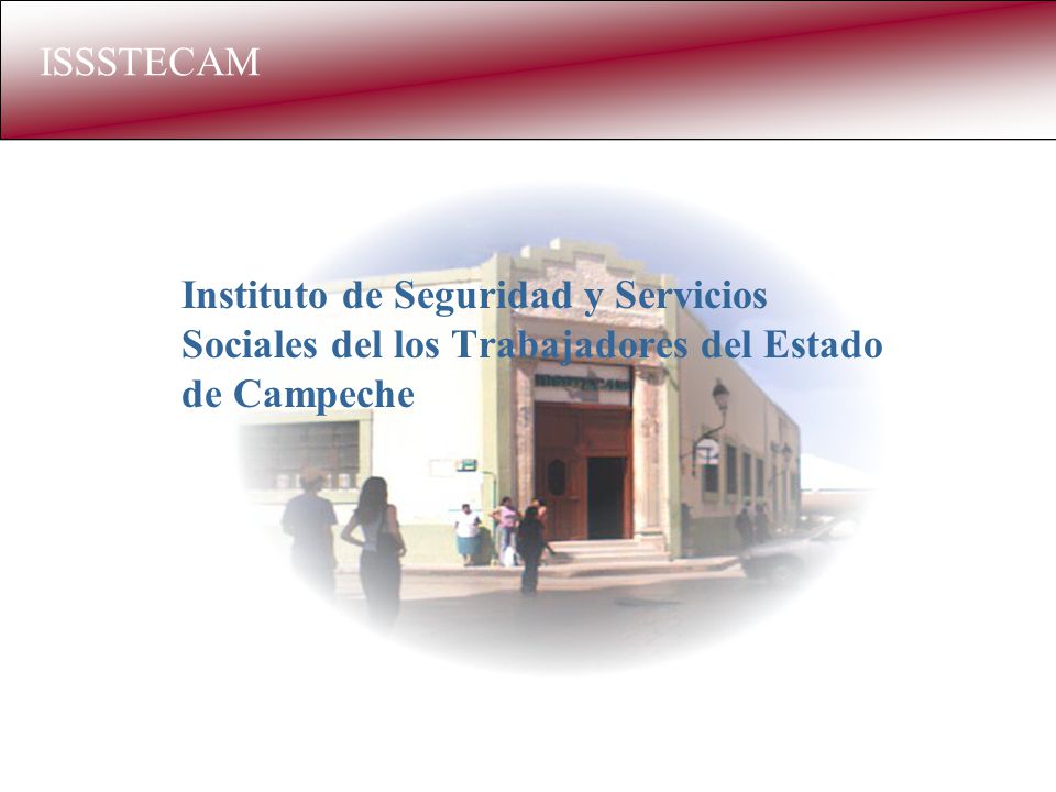 Instituto de Seguridad y Servicios Sociales del los Trabajadores del Estado de Campeche