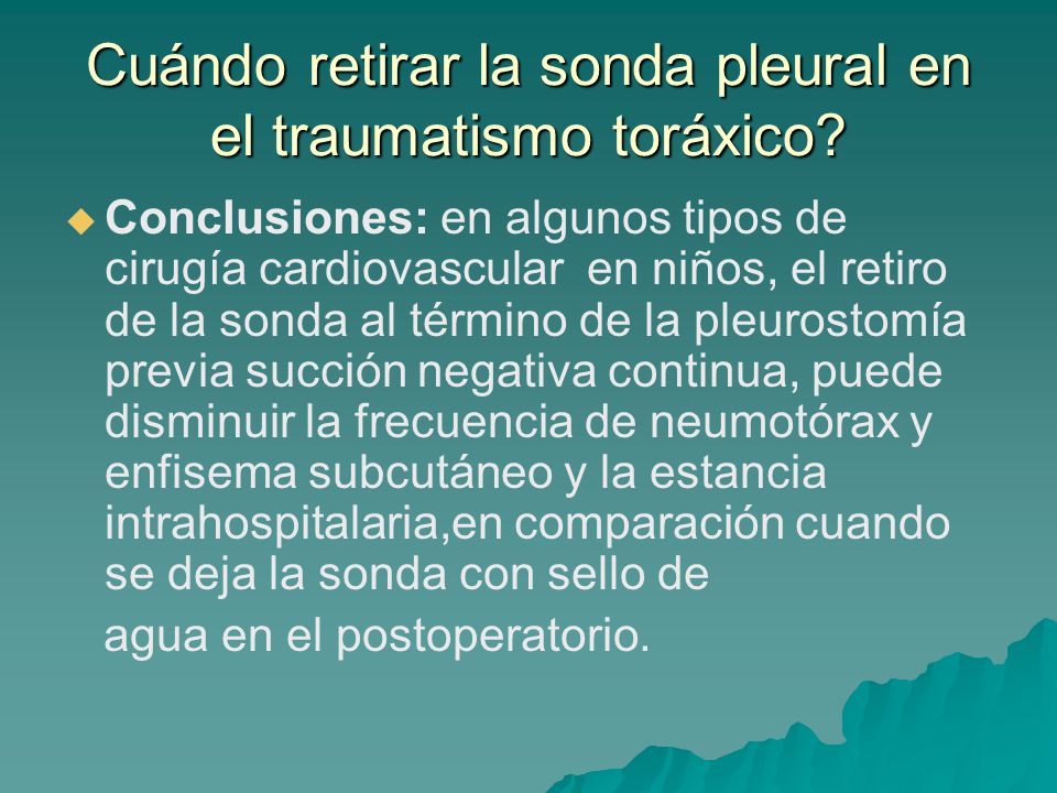 Cuándo retirar la sonda pleural en el traumatismo toráxico