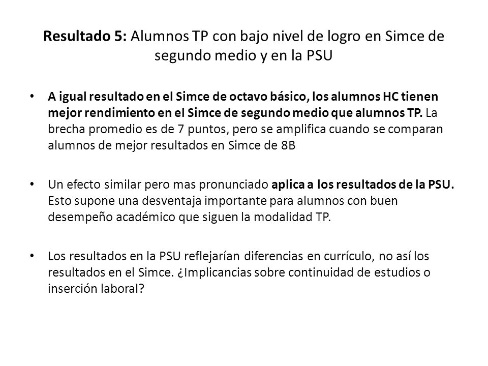 Resultado 5: Alumnos TP con bajo nivel de logro en Simce de segundo medio y en la PSU
