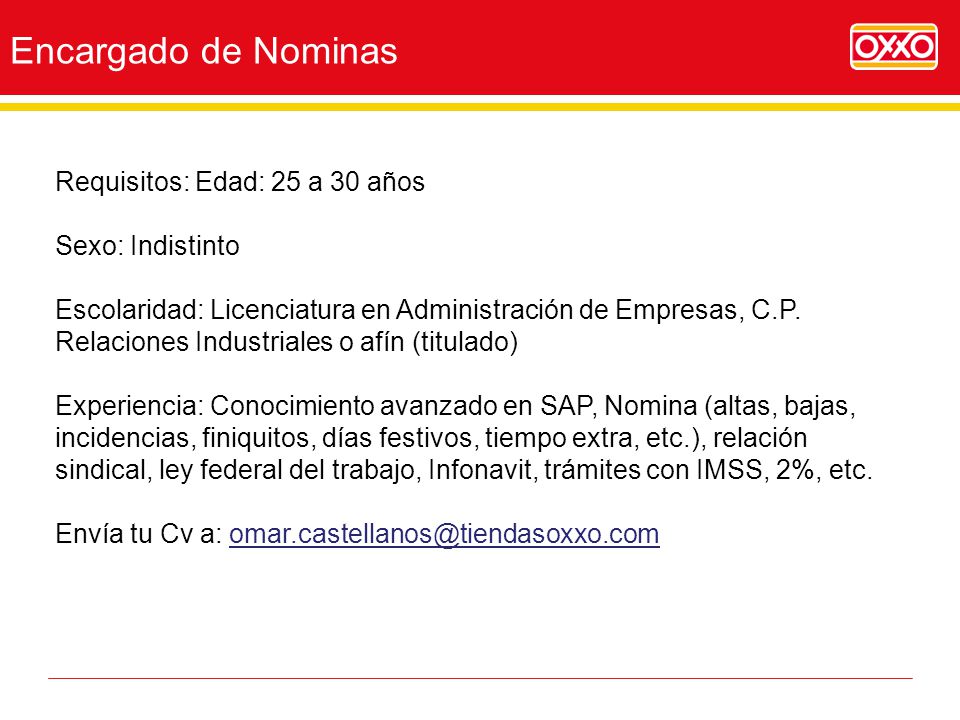 Encargado de Nominas Requisitos: Edad: 25 a 30 años Sexo: Indistinto