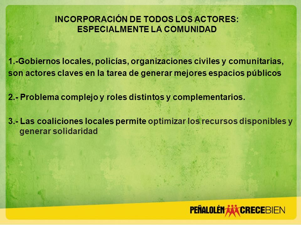 INCORPORACIÓN DE TODOS LOS ACTORES: ESPECIALMENTE LA COMUNIDAD