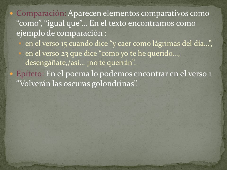 Comparación: Aparecen elementos comparativos como como , igual que … En el texto encontramos como ejemplo de comparación :