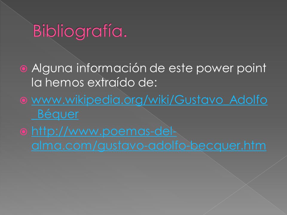 Bibliografía. Alguna información de este power point la hemos extraído de: