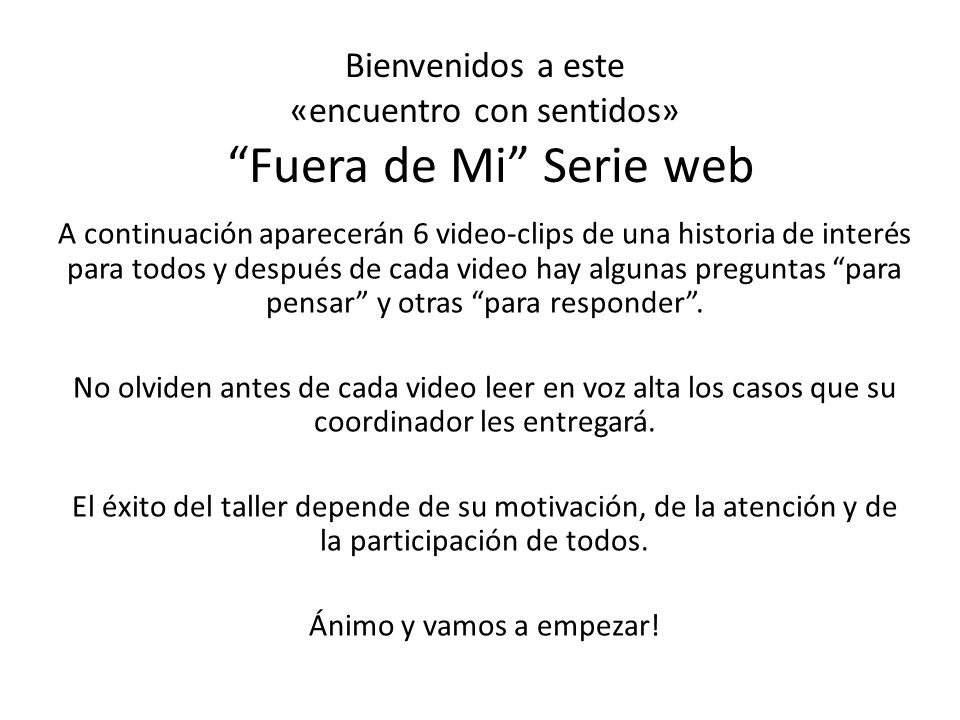 Bienvenidos a este «encuentro con sentidos» Fuera de Mi Serie web