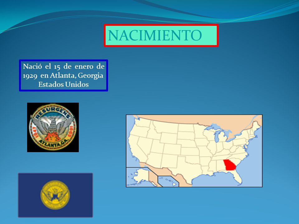 NACIMIENTO Nació el 15 de enero de 1929 en Atlanta, Georgia