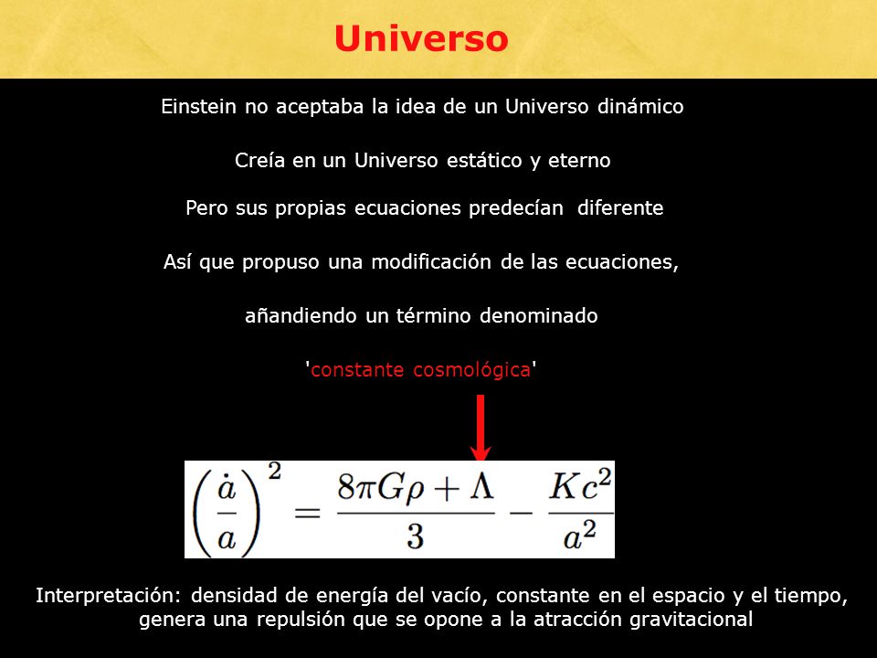 Universo Einstein no aceptaba la idea de un Universo dinámico