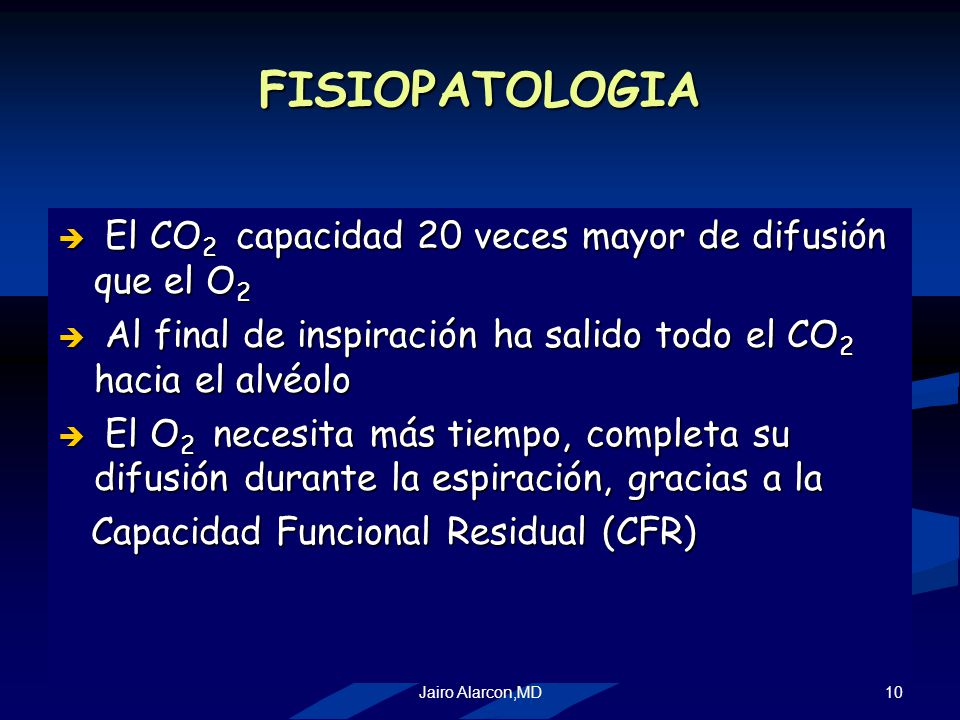 FISIOPATOLOGIA El CO2 capacidad 20 veces mayor de difusión que el O2