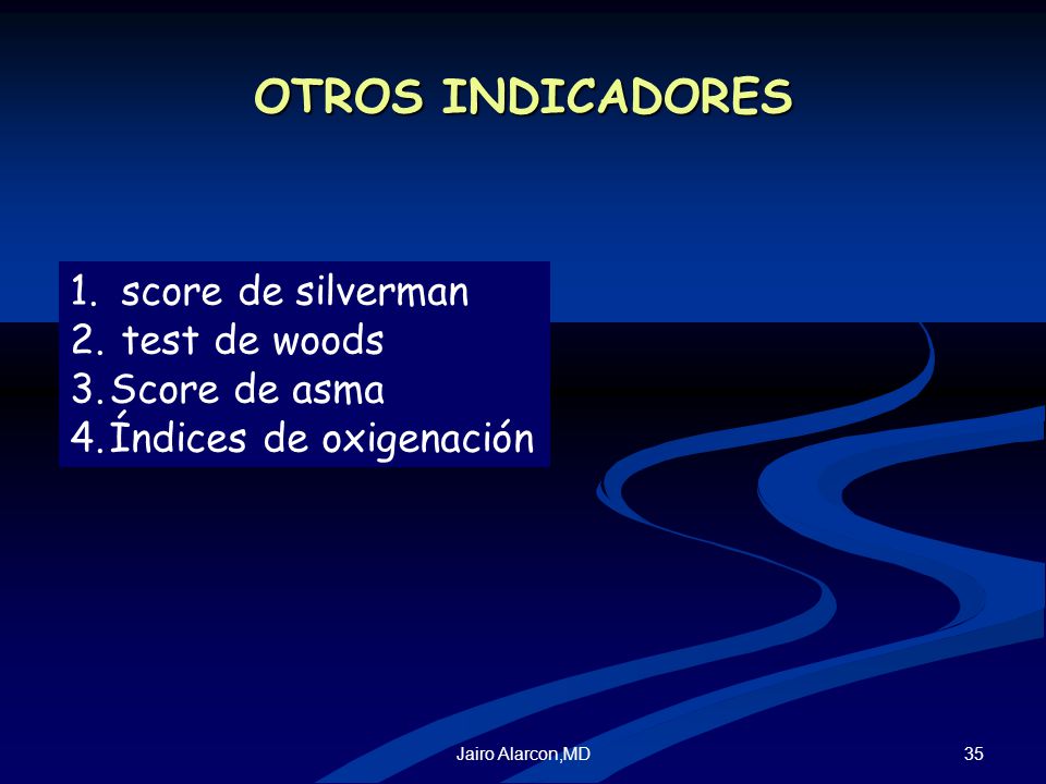 OTROS INDICADORES score de silverman test de woods Score de asma