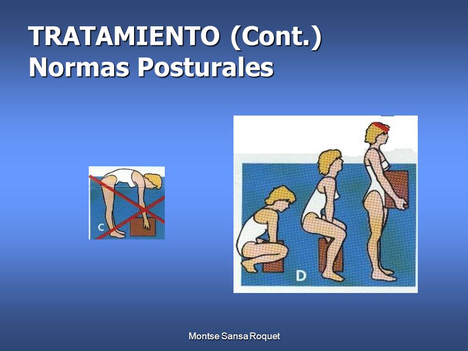 TRATAMIENTO (Cont.) Normas Posturales