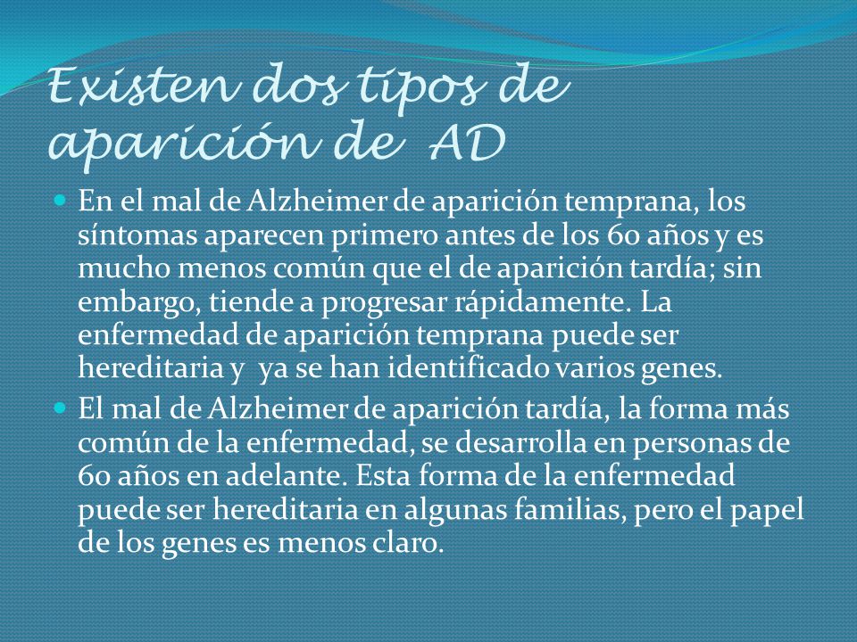 Existen dos tipos de aparición de AD