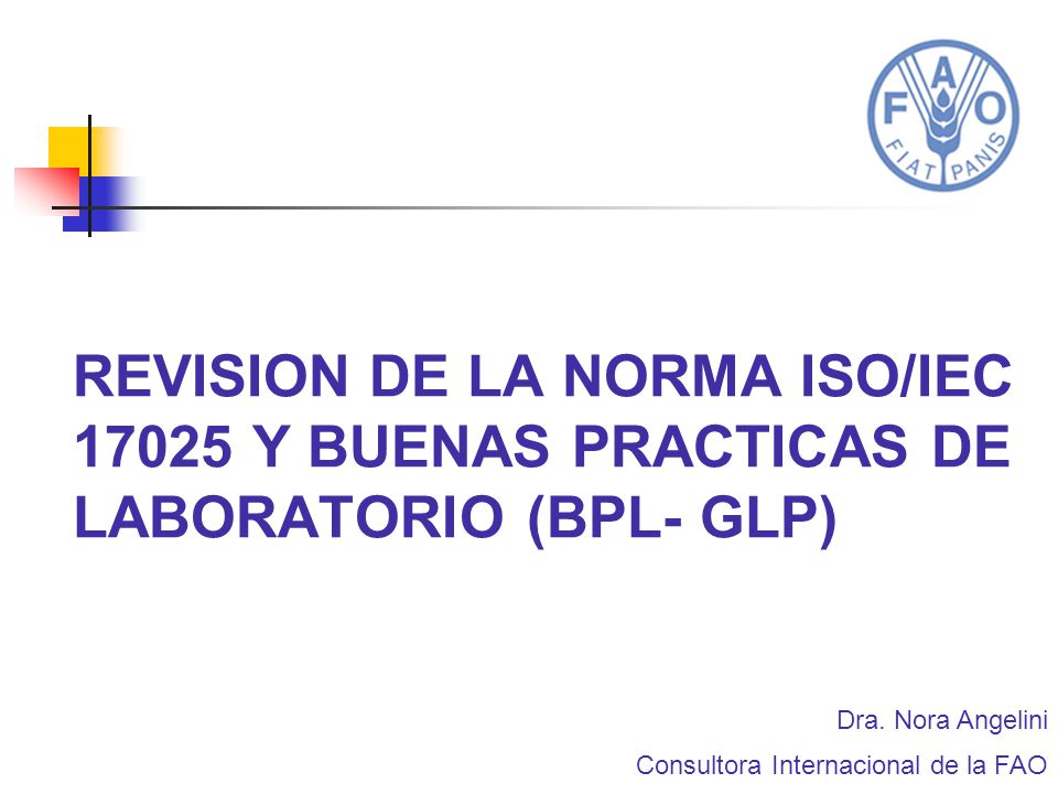 REVISION DE LA NORMA ISO/IEC Y BUENAS PRACTICAS DE LABORATORIO (BPL- GLP)