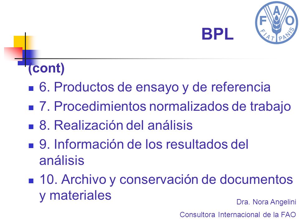 BPL (cont) 6. Productos de ensayo y de referencia