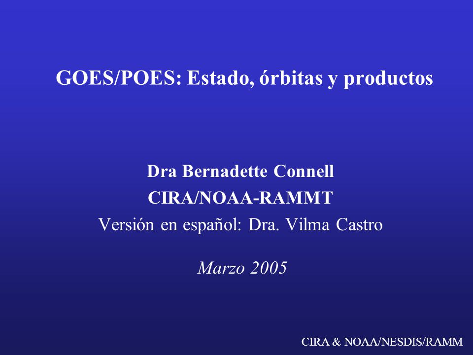GOES/POES: Estado, órbitas y productos