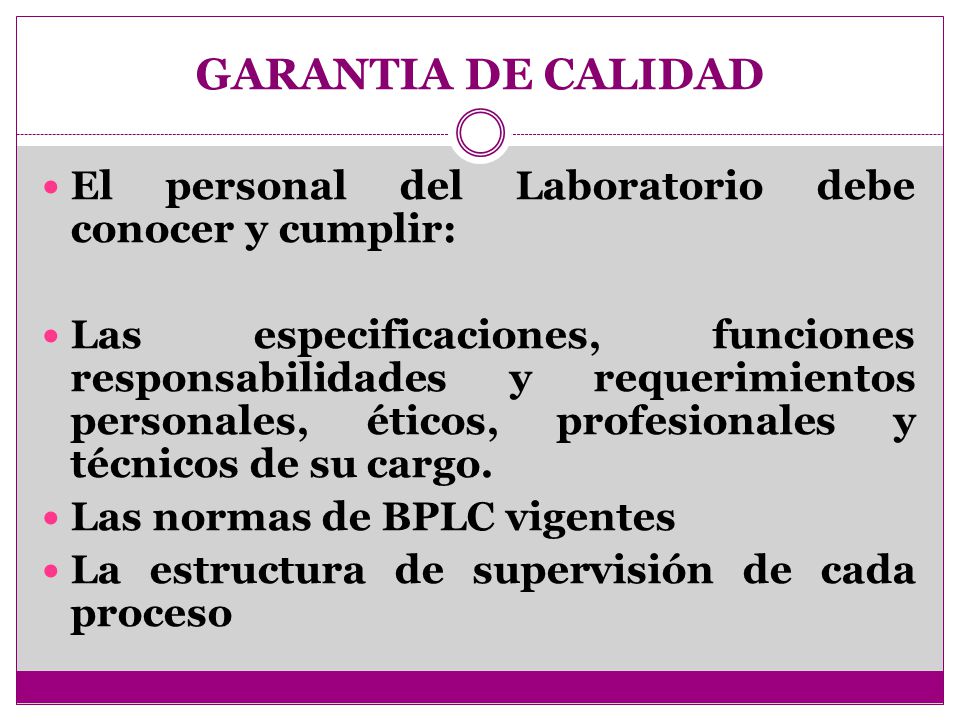 GARANTIA DE CALIDAD El personal del Laboratorio debe conocer y cumplir: