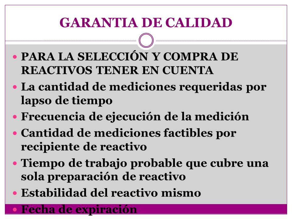GARANTIA DE CALIDAD PARA LA SELECCIÓN Y COMPRA DE REACTIVOS TENER EN CUENTA. La cantidad de mediciones requeridas por lapso de tiempo.