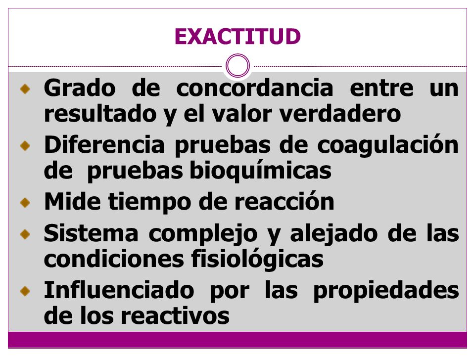 Grado de concordancia entre un resultado y el valor verdadero