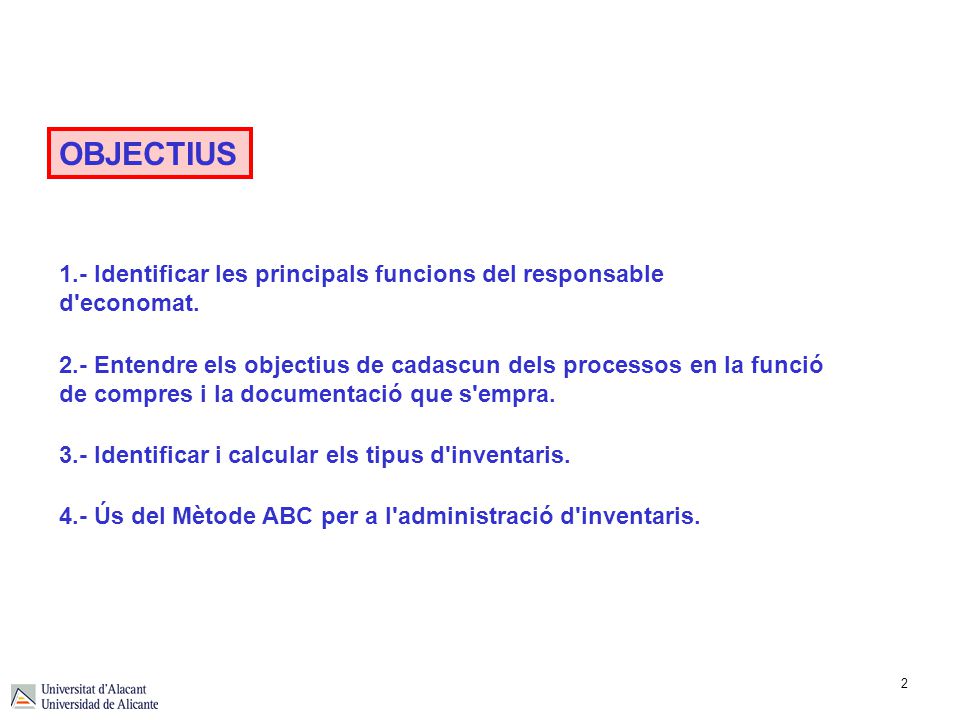 OBJECTIUS 1.- Identificar les principals funcions del responsable d economat.