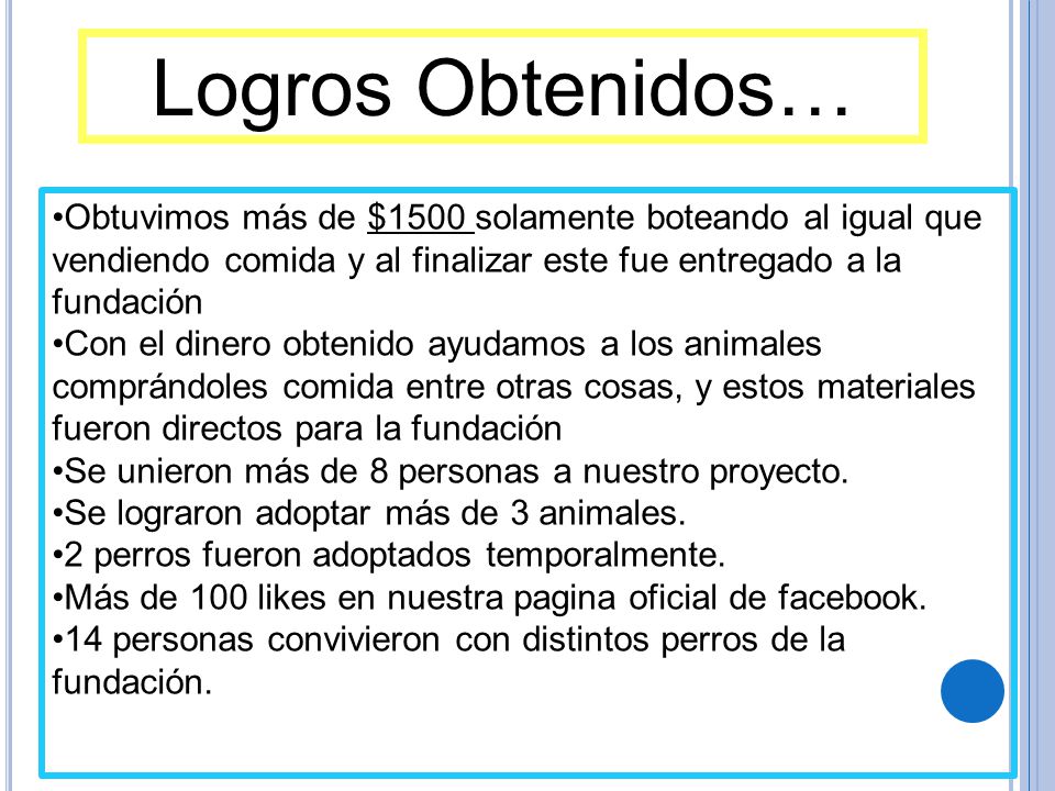 Logros Obtenidos… Obtuvimos más de $1500 solamente boteando al igual que vendiendo comida y al finalizar este fue entregado a la fundación.