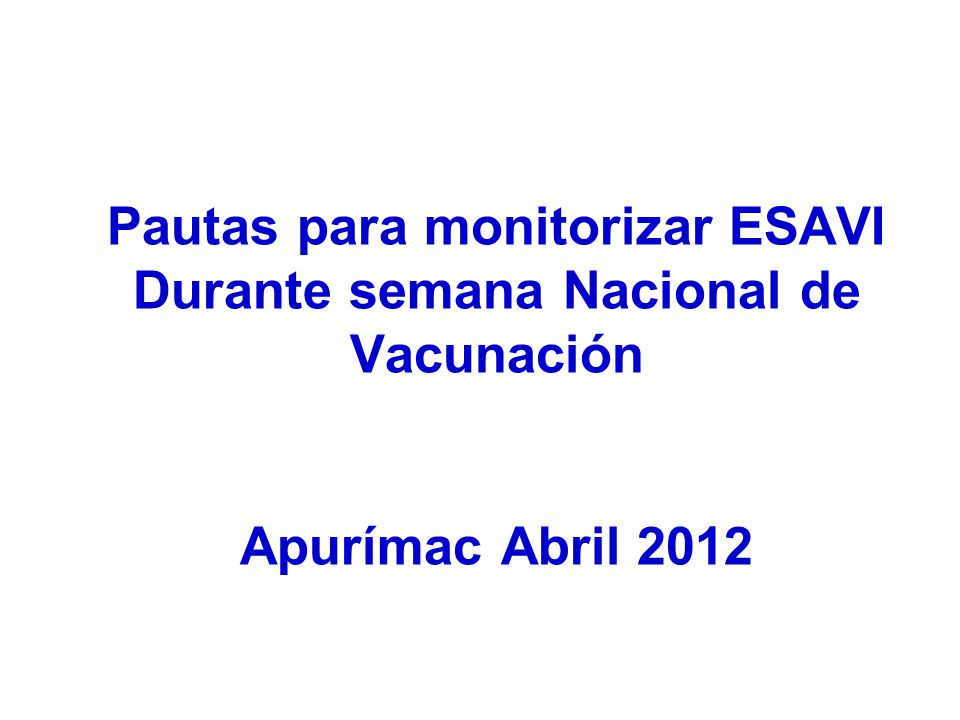 Pautas para monitorizar ESAVI Durante semana Nacional de Vacunación