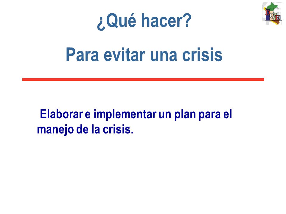 Elaborar e implementar un plan para el manejo de la crisis.