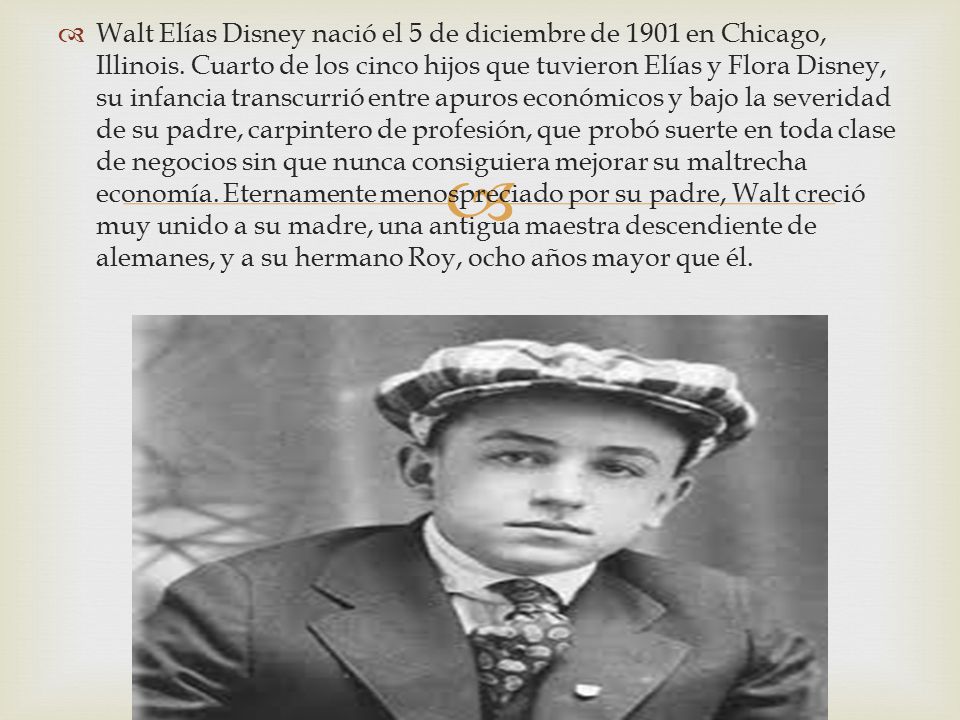 Walt Elías Disney nació el 5 de diciembre de 1901 en Chicago, Illinois