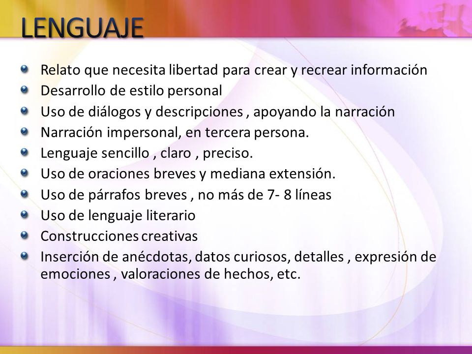 LENGUAJE Relato que necesita libertad para crear y recrear información