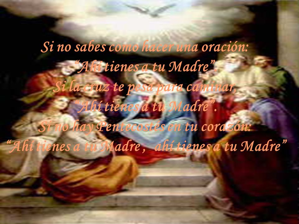 Si la cruz te pesa para caminar, Si no hay Pentecostés en tu corazón: