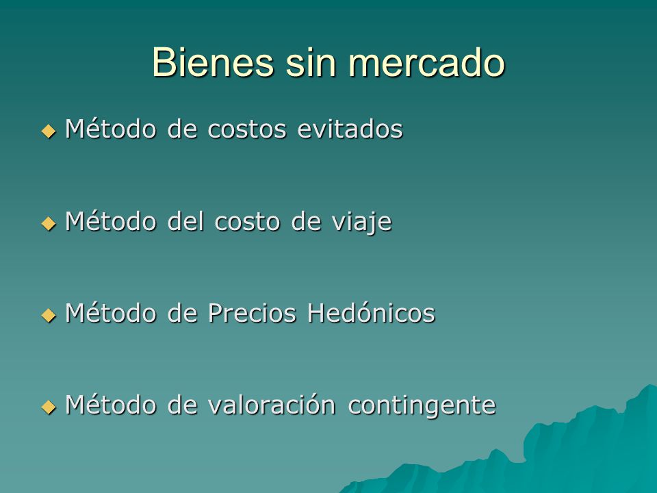Bienes sin mercado Método de costos evitados Método del costo de viaje
