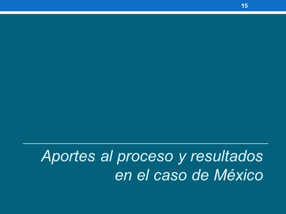 Aportes al proceso y resultados en el caso de México