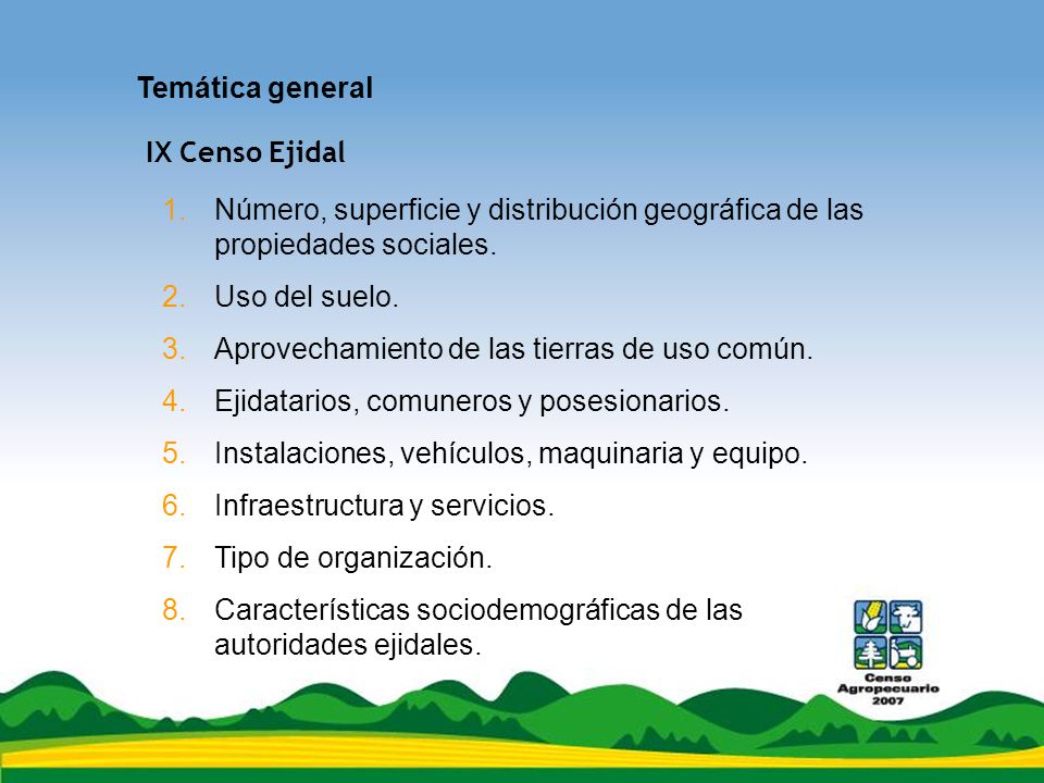 Temática general IX Censo Ejidal. Número, superficie y distribución geográfica de las propiedades sociales.