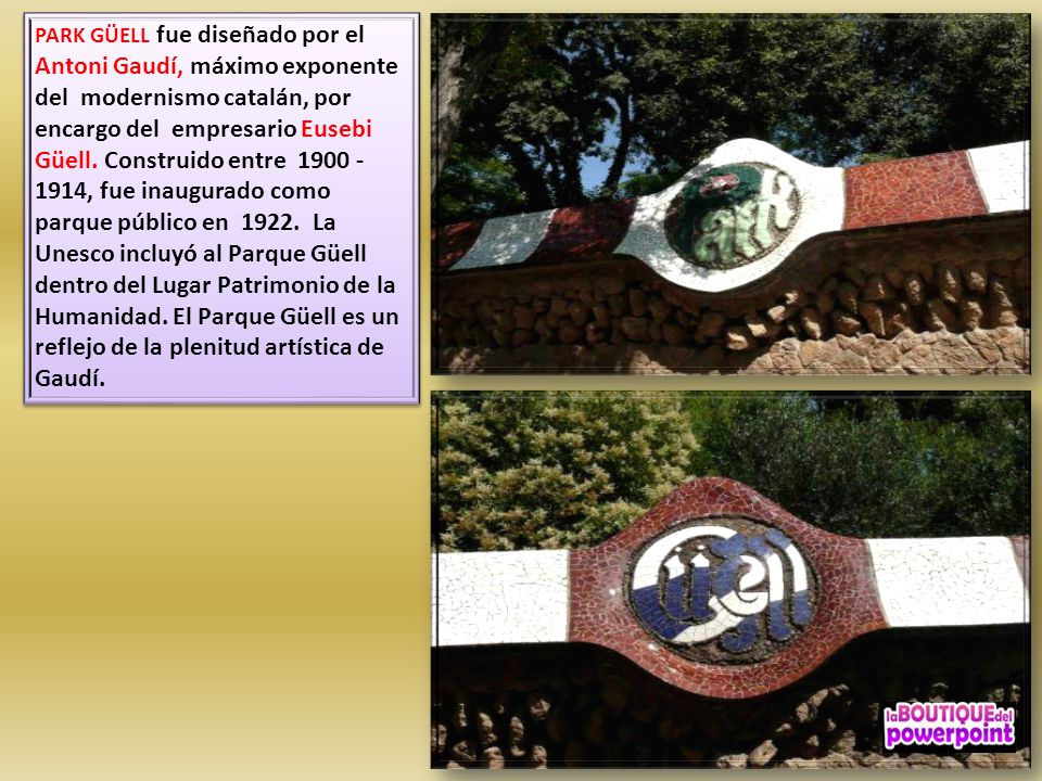 PARK GÜELL fue diseñado por el Antoni Gaudí, máximo exponente del modernismo catalán, por encargo del empresario Eusebi Güell.