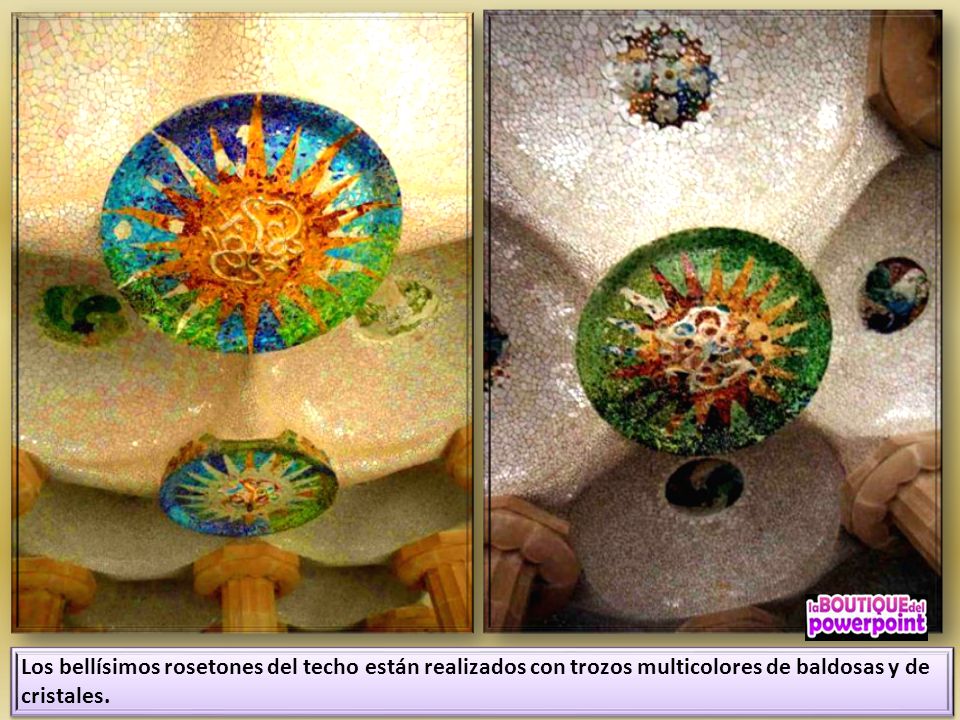 Los bellísimos rosetones del techo están realizados con trozos multicolores de baldosas y de cristales.