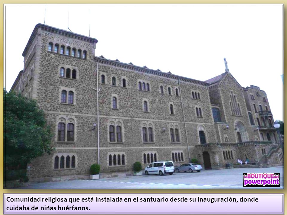Comunidad religiosa que está instalada en el santuario desde su inauguración, donde cuidaba de niñas huérfanos.