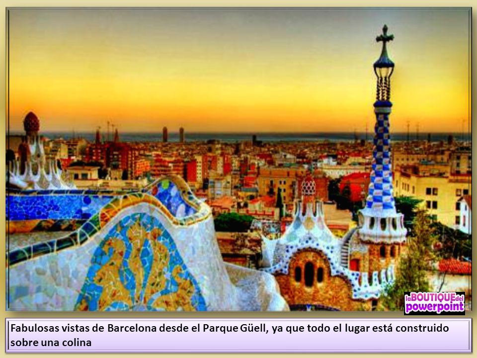 Fabulosas vistas de Barcelona desde el Parque Güell, ya que todo el lugar está construido sobre una colina