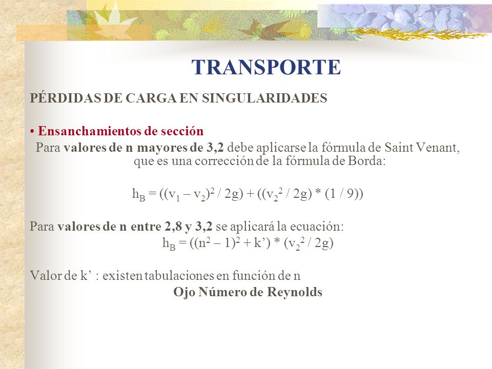 hB = ((v1 – v2)2 / 2g) + ((v22 / 2g) * (1 / 9))