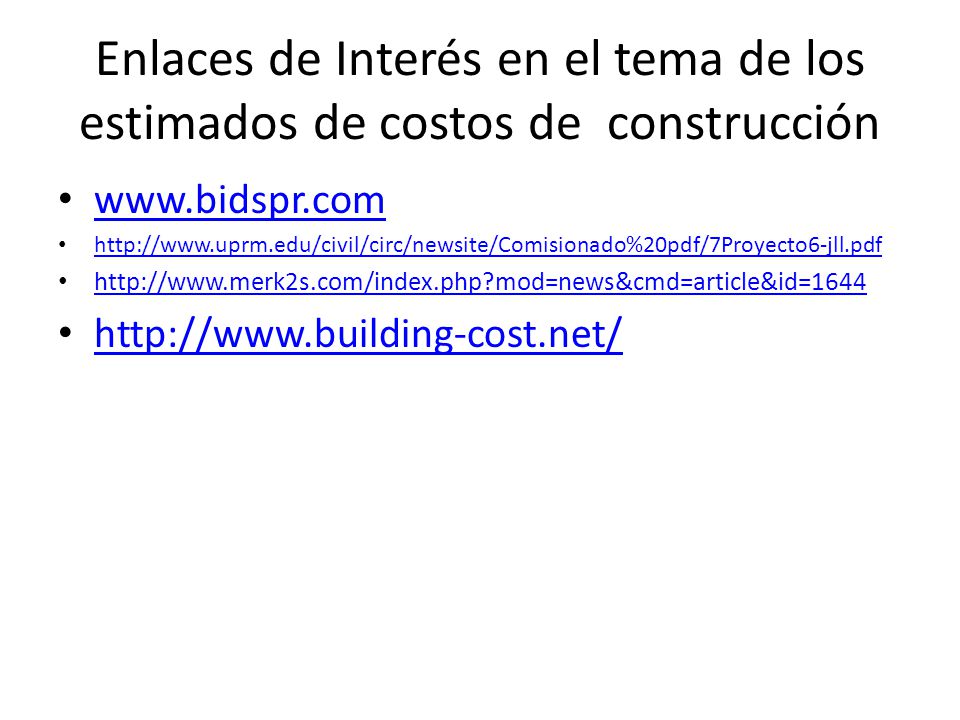Enlaces de Interés en el tema de los estimados de costos de construcción